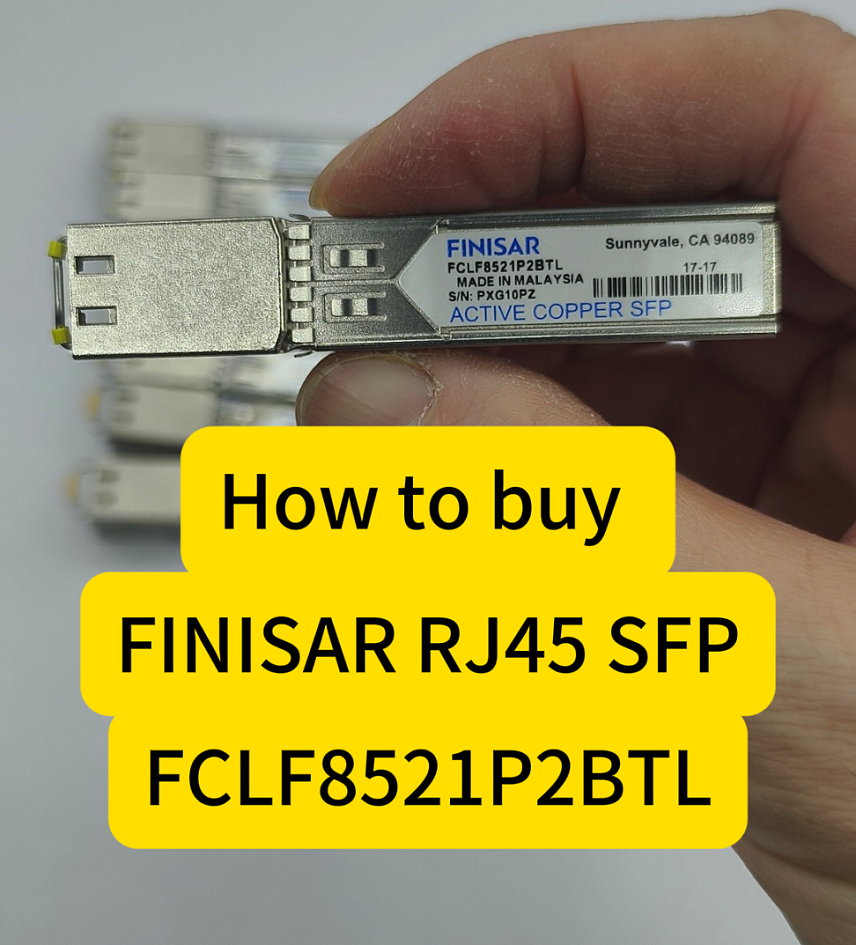 How to buy FCLF8521P2BTL 1.25G RJ45 SFP? 