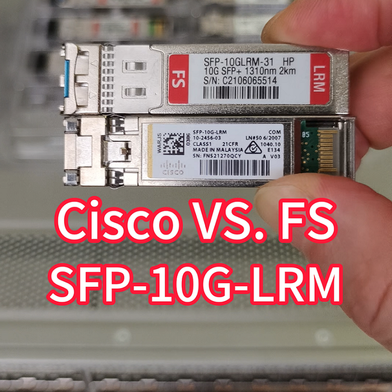 FS SFP-10GLRM-31 VS. Cisco SFP-10G-LRM Differences?